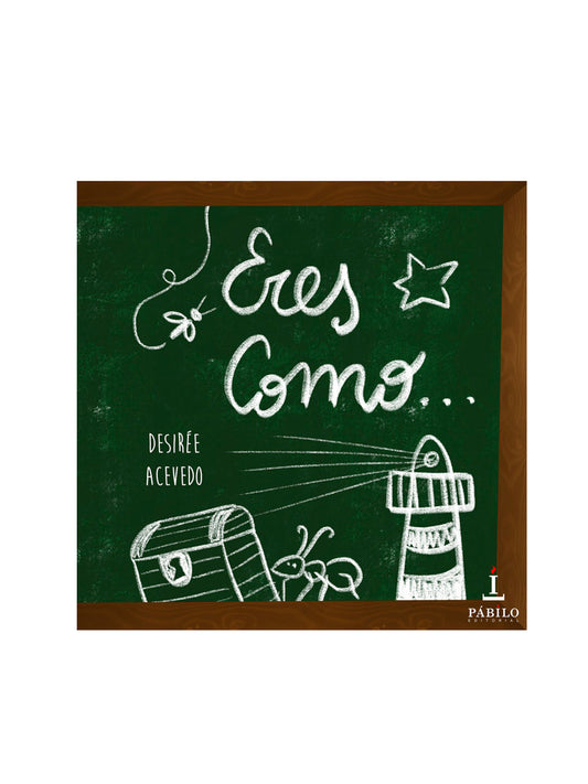 ERES COMO... (Homenaje a l@s profesor@s) Pabilo editorial KIDSME