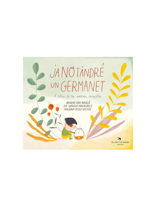 JA NO TINDRÉ UN GERMANET (CATALÁN) El Cep i la Nansa KIDSME